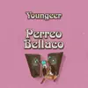 Youngeer - Perreo Bellaco - Single
